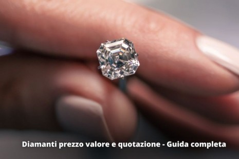 Diamanti prezzo valore e quotazione - Guida completa